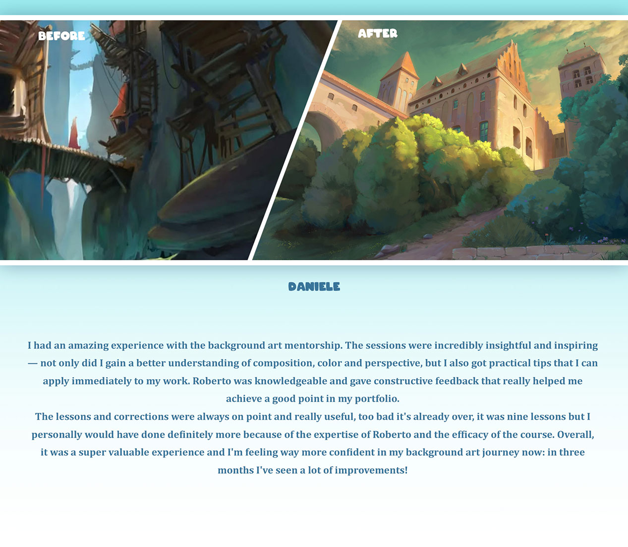 A wide panel split diagonally: on the left (“Before”) a dark, moody environment of crumbling wooden platforms over a chasm; on the right (“After”) a sunlit castle façade framed by lush green trees and a golden sky. Beneath it, “DANIELE” heads a two-paragraph quote highlighting insightful composition, color and perspective tips, practical feedback on portfolio progress, and newfound confidence after nine lessons.